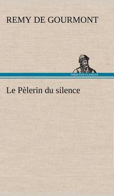 Book cover for Le Pèlerin du silence