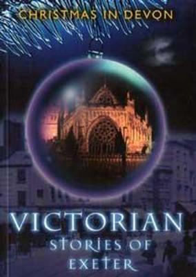 Book cover for Victorian Stories of Exeter