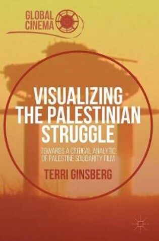 Cover of Visualizing the Palestinian Struggle