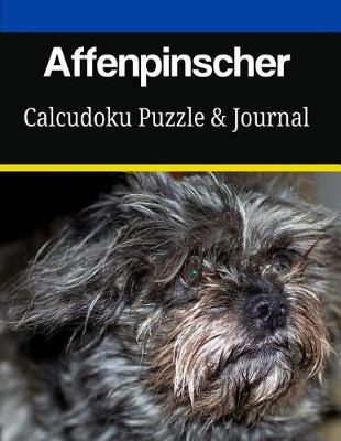 Book cover for Affenpinscher Calcudoku Puzzle & Journal