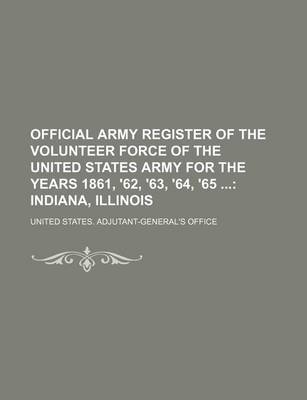 Book cover for Official Army Register of the Volunteer Force of the United States Army for the Years 1861, '62, '63, '64, '65