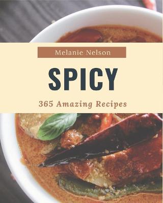 Book cover for 365 Amazing Spicy Recipes