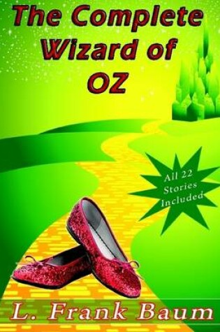 Cover of The Complete Wizard of Oz Collection: 22 Complete Stories