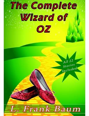 Book cover for The Complete Wizard of Oz Collection: 22 Complete Stories