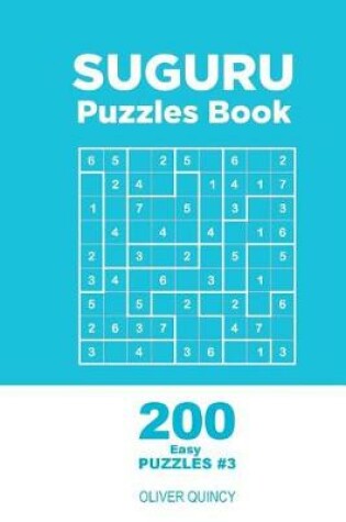 Cover of Suguru - 200 Easy Puzzles 9x9 (Volume 3)