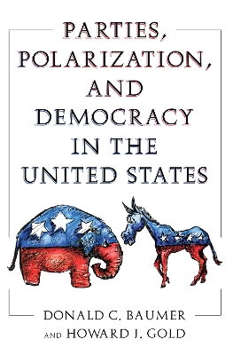 Book cover for Parties, Polarization and Democracy in the United States