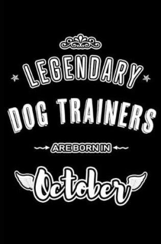 Cover of Legendary Dog Trainers are born in October