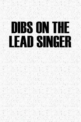 Book cover for Dibs on the Lead Singer