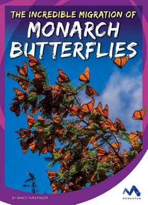 Book cover for The Incredible Migration of Monarch Butterflies