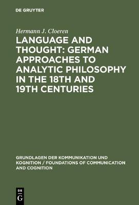 Cover of Language and Thought: German Approaches to Analytic Philosophy in the 18th and 19th Centuries