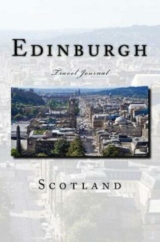 Cover of Edinburgh Scotland Travel Journal