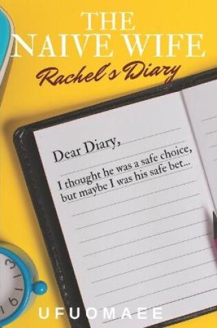 Cover of The Naive Wife - Rachel's Diary