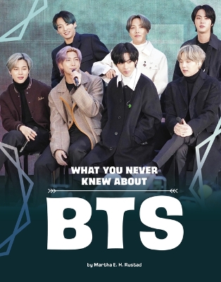 Book cover for What You Never Knew about Bts