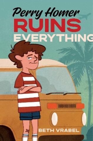 Cover of Perry Homer Ruins Everything