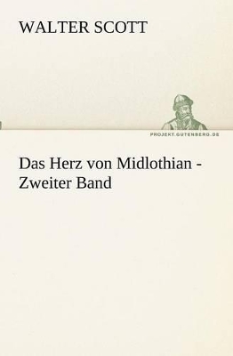 Book cover for Das Herz Von Midlothian - Zweiter Band