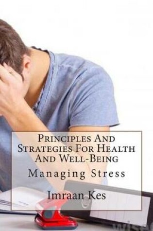 Cover of Principles and Strategies for Health and Well-Being: Managing Stress