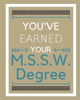 Book cover for You've Earned Your M.S.S.W. Degree