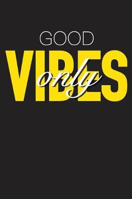 Book cover for Good Vibes Only