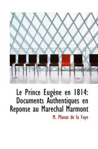 Cover of Le Prince Eugene En 1814