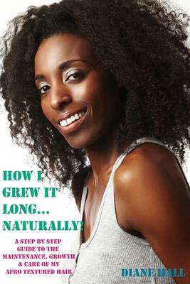 Book cover for How I Grew it Long Naturally!