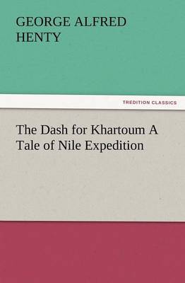 Book cover for The Dash for Khartoum a Tale of Nile Expedition