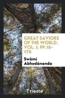 Book cover for Great Saviors of the World. Vol. I; Pp.16-176