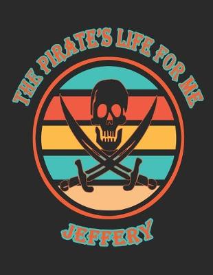 Book cover for The Pirate's Life For Me Jeffery