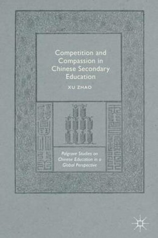 Cover of Competition and Compassion in Chinese Secondary Education