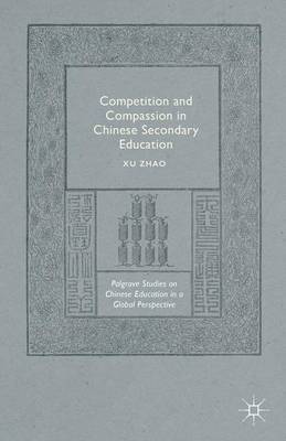 Cover of Competition and Compassion in Chinese Secondary Education