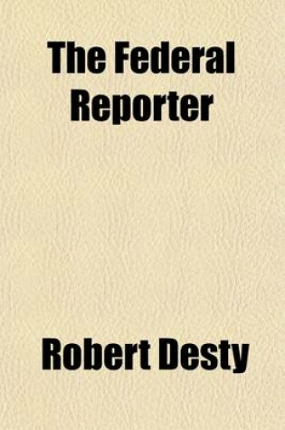 Cover of The Federal Reporter (Volume 1); With Key-Number Annotations