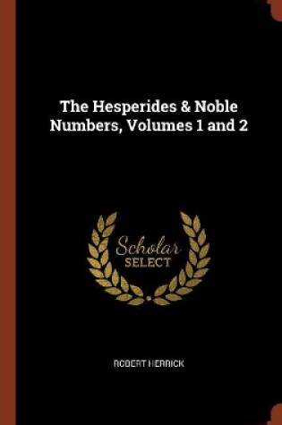 Cover of The Hesperides & Noble Numbers, Volumes 1 and 2