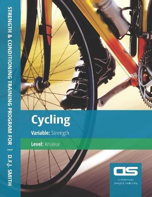 Book cover for DS Performance - Strength & Conditioning Training Program for Cycling, Strength, Amateur