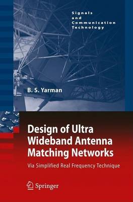 Book cover for Design of Ultra Wideband Antenna Matching Networks: Via Simplified Real Frequency Technique