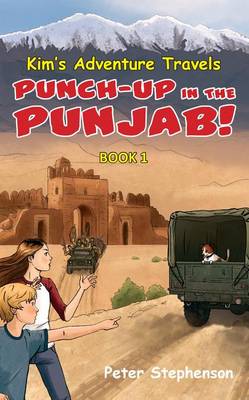 Book cover for Kim's Adventure Travels Book 1 - Punch-Up in the Punjab!