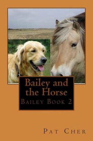 Cover of Bailey and the Horse