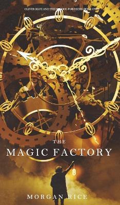 Book cover for The Magic Factory (Oliver Blue and the School for Seers-Book One)