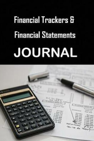 Cover of Financial Trackers and Financial Statements Journal