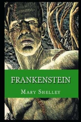Cover of Frankenstein By Mary Shelley An Annotated Latest Edition