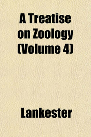 Cover of A Treatise on Zoology (Volume 4)