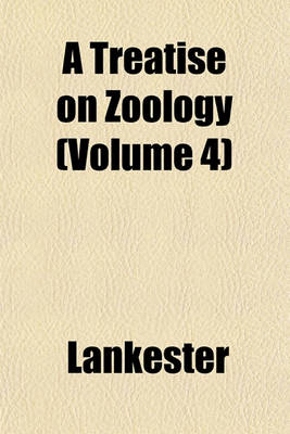 Book cover for A Treatise on Zoology (Volume 4)