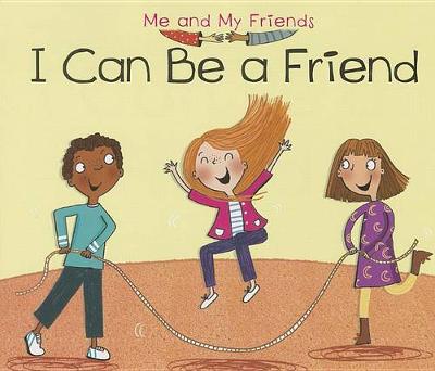 Book cover for Me and My Friends I Can be a Friend