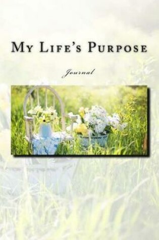 Cover of My Life's Purpose Journal