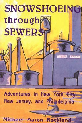 Book cover for Snowshoeing Through Sewers