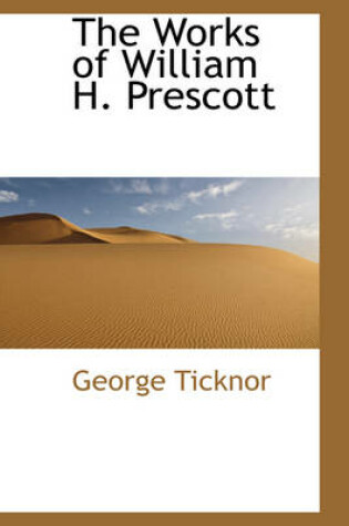 Cover of The Works of William H. Prescott