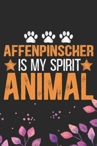 Cover of Affenpinscher Is My Spirit Animal