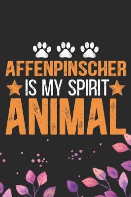 Book cover for Affenpinscher Is My Spirit Animal