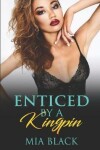 Book cover for Enticed By A Kingpin
