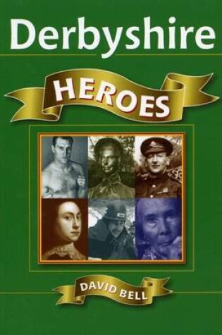 Cover of Derbyshire Heroes