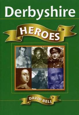 Cover of Derbyshire Heroes