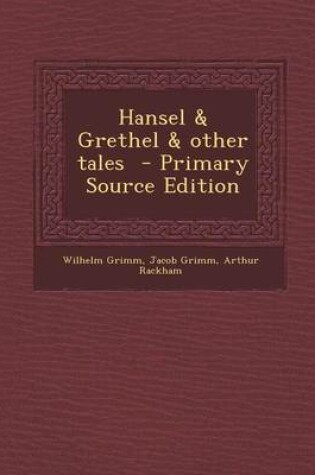 Cover of Hansel & Grethel & Other Tales